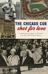 The Chicago Cub Shot for Love: A Showgirl's Crime of Passion and the 1932 World Series