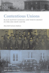 Contentious Unions: Black Baptist Schools and White Baptist Money in the Jim Crow South