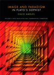 Image and Paradigm in Plato’s Sophist by David Ambuel