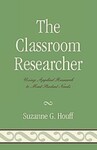 The Classroom Researcher: Using Applied Research to Meet Student Needs