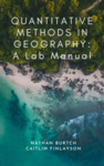 Quantitative Methods in Geography: A Lab Manual