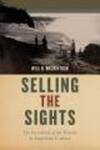 Selling the Sights: The Invention of the Tourist in American Culture