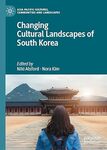Changing Cultural Landscapes of South Korea
