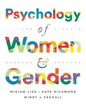Psychology of Women and Gender by Miriam Liss, Kate Richmond, and Mindy J. Erchull